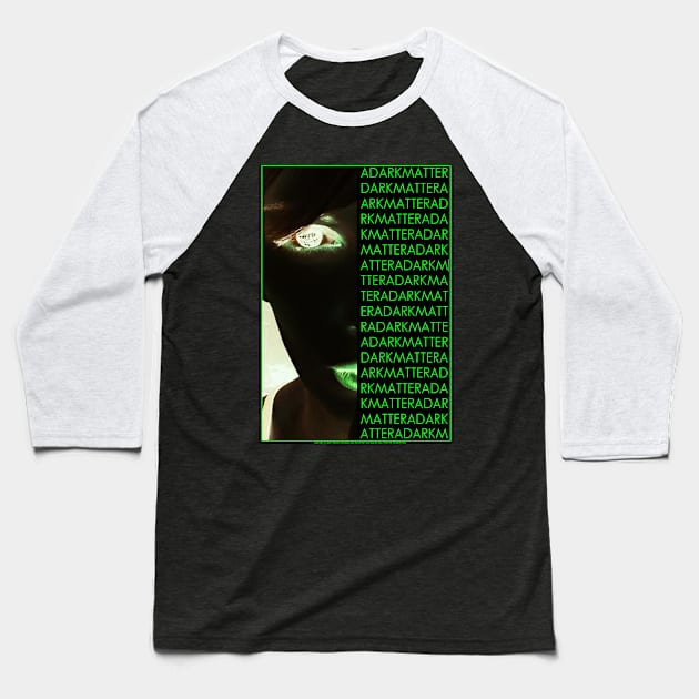 A Dark Matter Baseball T-Shirt by SoWhat